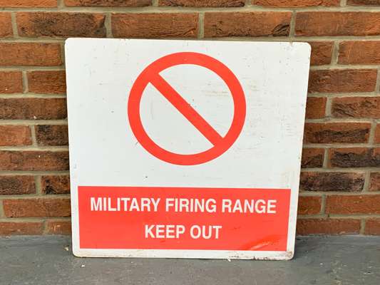 Military Firing Range Sign | Saturday 28th & Sunday 29th January ...